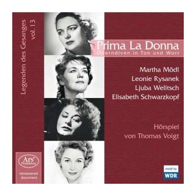 Martha Mödl - Prima La Donna – Operndiven In Ton Und Wort Legenden Des Gesanges, Vol.13 CD