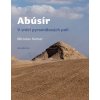 Kniha Abúsír. V srdci pyramidových polí - Miroslav Verner