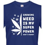 Bezvatriko Growing weed is my super power modrá Canvas pánské tričko s krátkým rukávem 1