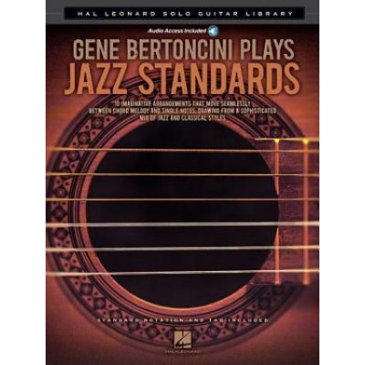 Gene Bertoncini Plays Jazz Standards: Hal Leonard Solo Guitar Library