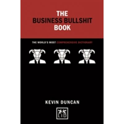 Business Bullshit Book: A Dictionary for Navigating the Jungle of Corporate Speak – Sleviste.cz