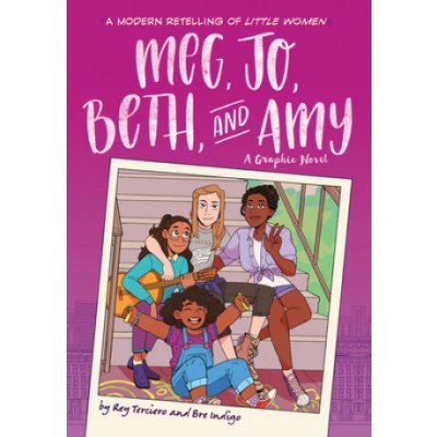 Meg, Jo, Beth, and Amy: A Modern Graphic Retelling of Little Women Terciero ReyPaperback