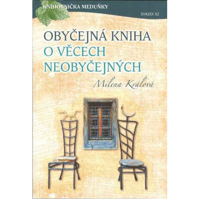 Králová Milena: Obyčejná kniha o věcech neobyčejných – Hledejceny.cz