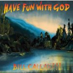 Have Fun With God - Rock - Bill Callahan CD – Hledejceny.cz