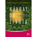 Návrat do života - Joanna Macyová, Molly Brownová – Sleviste.cz