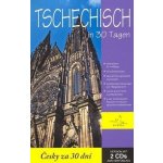 TSCHECHISCH IN 30 TAGEN + 2 AUDIO CD - Petra Najmanová; Petra Knápková – Hledejceny.cz