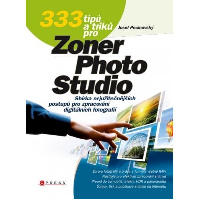 333 tipů a triků pro Zoner Photo Studio + CD ROM – Zbozi.Blesk.cz