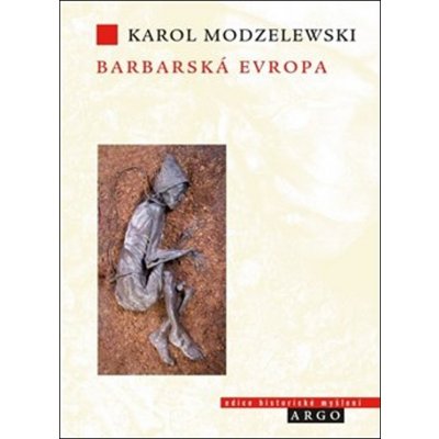 Barbarská Evropa - Modzelewski Karol
