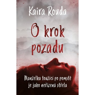 O krok pozadu - Kaira Rouda – Hledejceny.cz