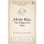 Adrian Mole : Cappuccino Years Sue Townsend – Hledejceny.cz