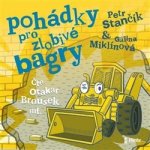 Pohádky pro zlobivé bagry - Petr Stančík – Zbozi.Blesk.cz