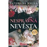 Nesprávná nevěsta - Catharina Maura – Zboží Dáma