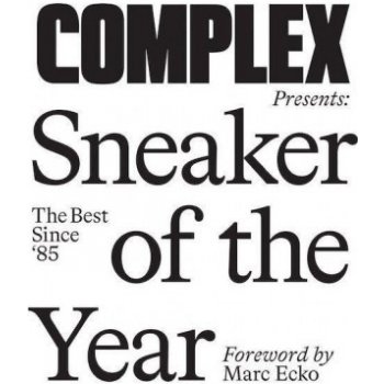 Complex Presents: Sneaker of the Year: The Best Since ´85 - Marc Ecko