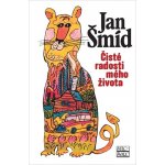 Čisté radosti mého života - Šmíd Jan – Sleviste.cz