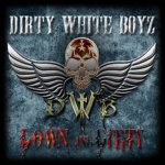 DIRTY WHITE BOYZ - DOWN AND DIRTY CD – Sleviste.cz