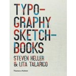 Typography Sketchbooks - S. Heller, L. Talarico – Hledejceny.cz