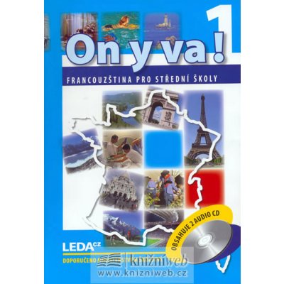 ON Y VA! 1 - Francouzština pro střední školy - učebnice + 2CD - Jitka Taišlová – Hledejceny.cz