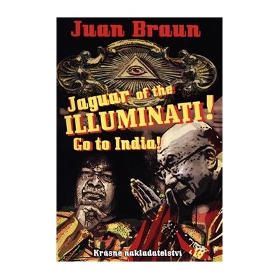 Jaguar of the Illuminati!. Go to India! - Juan Braun