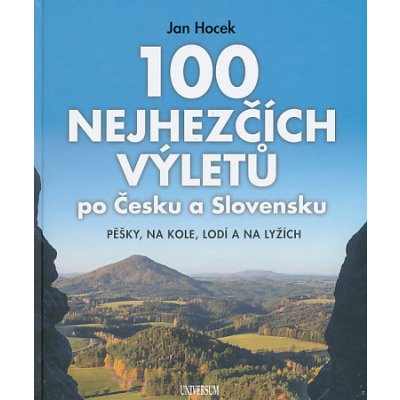 100 nejhezčích výletů po Čechách a Slovensku - Jan Hocek