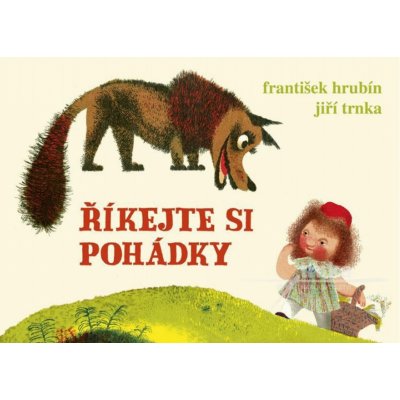 Říkejte si pohádky - František Hrubín – Zbozi.Blesk.cz