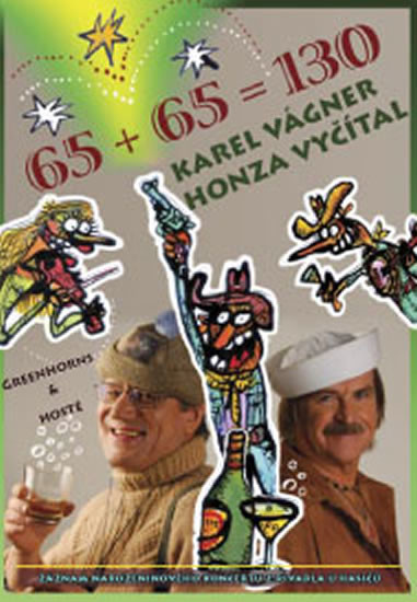 Karel Vágner & Honza Vyčítal - 65+65 =130 - DVD - Vágner Karel, Vyčítal Honza