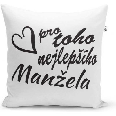 Sablio Polštář Pro toho nejlepšího manžela 40x40 – Sleviste.cz