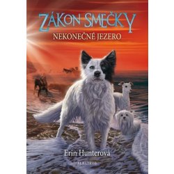 Zákon smečky 5 Nekonečné jezero - Erin Hunter