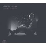 Braam Michiel - Gloomy Sunday CD – Hledejceny.cz