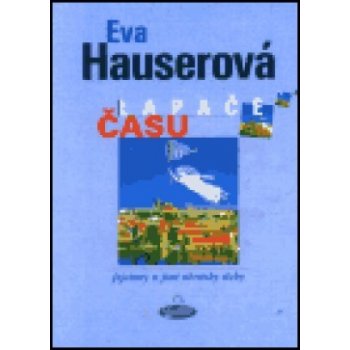 Lapače času - Eva Hauserová