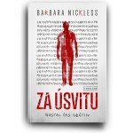Za úsvitu - Barbara Nickless – Hledejceny.cz