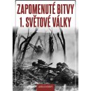 Zapomenuté bitvy 1. světové války - Jaroslav Nedobitý