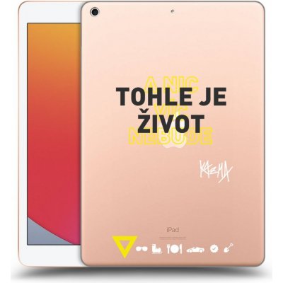 Picasee silikonový Apple iPad 10.2" 2020 8. gen Kazma TOHLE JE ŽIVOT A NIC VÍC NEBUDE čiré