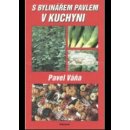 Kniha S bylinářem Pavlem v kuchyni - Pavel Váňa
