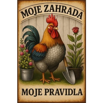 Ceduľa Moje zahrada - moje pravidla – Zboží Mobilmania