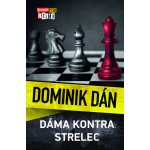 Dáma kontra strelec - Dominik Dán – Hledejceny.cz