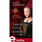 Tajemství Černé královny - Zdeněk Grmolec – Hledejceny.cz