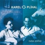 Karel Plíhal - Nebe počká CD – Hledejceny.cz