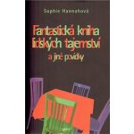 Fantastická kniha lidských tajemství - Sophie Hannahová – Hledejceny.cz
