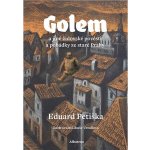 Golem a jiné židovské pověsti a pohádky ze staré Prahy - Eduard Petiška – Sleviste.cz