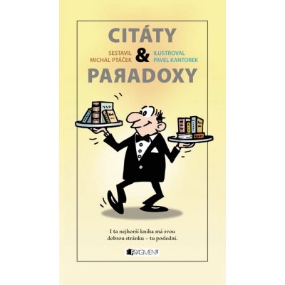 Kantorek Pavel, Ptáček Michal - CITÁTY a paradoxy – Sleviste.cz