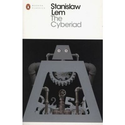 The Cyberiad: Fables for the Cybernetic Age - Stanislaw Lem – Zbozi.Blesk.cz