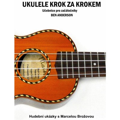 Ben Anderson Ukulele krok za krokem učebnice pro začátečníky + audio – Zboží Mobilmania