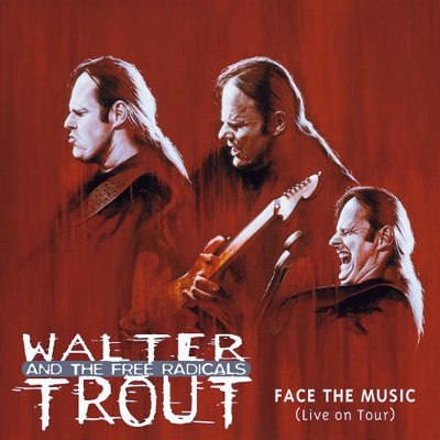Walter Trout And The Free Radicals - Face The Music: Live On Tour (2000) (CD)