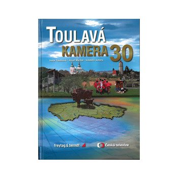 Toulavá kamera 30 - Iveta Toušlová, Josef Maršál od 156 Kč - Heureka.cz