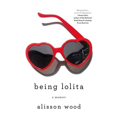 Being Lolita: A Memoir Wood AlissonPaperback