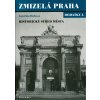 Zmizelá Praha-dodatky I.-historický střed města: Historický stred mesta - Bečková Kateřina