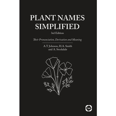 Plant Names Simplified - Their Pronunciation, Derivation and Meaning Stockdale AdrianPaperback