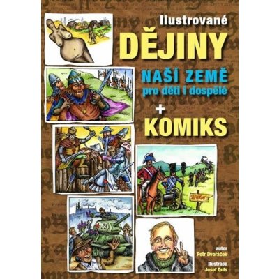 Ilustrované dějiny naší země pro děti i dospělé + komiks - Petr Dvořáček – Zboží Mobilmania
