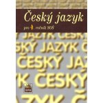 Český jazyk pro 4.r. SOŠ - Čechová M.,Kraus J.,Styblík V.,Svobodová – Hledejceny.cz