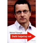 Další báječný rok Michal Viewegh – Hledejceny.cz